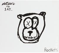 The Rockets - Nothing to Say