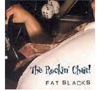 The Rockin' Chair! - Fat Slacks (UK Import)