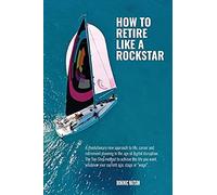 The Rockstar Retirement Programme: How To Retire Like A Rockstar