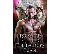 The Rockstar Shifter Protector's Curse: A Fated Mates Wolf Shifter Paranormal Romance (District of Wolf Desires)