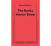 The Rocky Horror Show: A Samuel French Acting Edition (French's Musical Library)