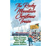 The Rocky Mountain Christmas Train: Full Series