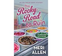 The Rocky Road to Ruin: An Ice Cream Shop Mystery: 1 (Ice Cream Shop Mysteries)