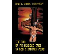 The Rod of an Almond Tree in God's Master Plan