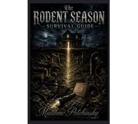 The Rodent Season Survival Guide