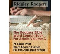 The Rodgers Bible Word Search Book For Adults Volume 3: 75 Large Print Word Search Puzzles For Fun And Brain Fitness From The Bible Books Of Proverbs and Ecclesiastes