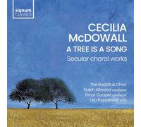 The Rodolfus Choir, Ralph Allwood, Elinor Cooper - A TREE IS A SONG: Secular choral works