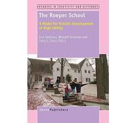 The Roeper School: A Model for Holistic Development of High Ability (Advances in Creativity and Giftedness)