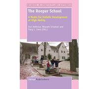 The Roeper School: A Model for Holistic Development of High Ability (Advances in Creativity and Giftedness)