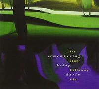 The Roger Kellaway Trio - Remembering Bobby Darin
