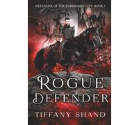 The Rogue Defender (Defenders of the Forbidden City)
