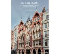 The Rogue Goths : R L. Roumieu, Joseph Peacock and Bassett Keeling