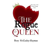 The Rogue Queen: 1 (Twisted Design)