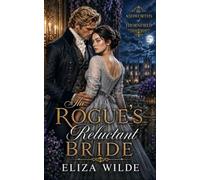 The Rogue’s Reluctant Bride (The Ashworth’s of Thornfield)