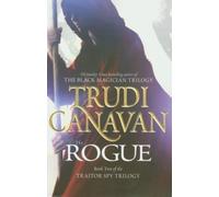 The Rogue: The Traitor Spy Trilogy: Book Two by Canavan, Trudi (2012)