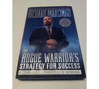 The Rogue Warrior Strategy for Success