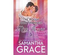 The Rogue Who Scorned Miss Thorne (Beau Monde Bachelors: Scandals and Rogues)