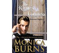 The Rogue's Countess: The Reluctant Rogues: 2 (A Reckless Rockwoods Novel)