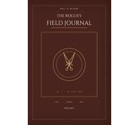 The Rogue's Field Journal: A Character Log, Job Ledger & Campaign Atlas for Tabletop Roleplaying Games (Roll & Record)