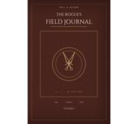 The Rogue's Field Journal: A Character Log, Job Ledger & Campaign Atlas for Tabletop Roleplaying Games (Roll & Record)