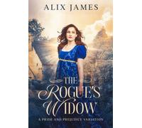 The Rogue's Widow: A Pride and Prejudice Variation (Sweet Escapes Collection)