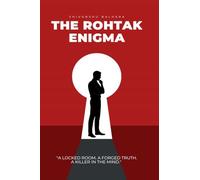 The Rohtak Enigma: A locked room. A forged truth. A killer in the mind.
