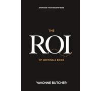 The ROI of Writing a Book: Showcase Your Industry Edge