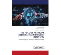 The Role of Artificial Intelligence in Modern Dentistry: Transforming Oral Healthcare in the Digital Age