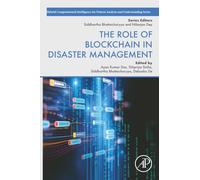 The Role of Blockchain in Disaster Management (Hybrid Computational Intelligence for Pattern Analysis and Understanding)