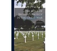 The Role Of British Strategy In The Great War