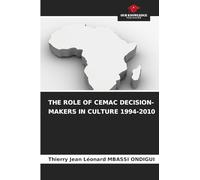 The Role of Cemac Decision-Makers in Culture 1994-2010
