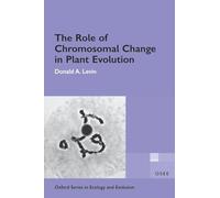 The Role of Chromosomal Change in Plant Evolution (Oxford Series in Ecology and Evolution)
