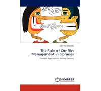 The Role of Conflict Management in Libraries: Towards Appropriate Service Delivery
