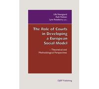 The Role of Courts in Developing a European Social Model: Theoretical and Methodological Perspectives