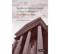 The Role of Domestic Courts in Treaty Enforcement: A Comparative Study