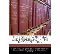 The Role of Fannie Mae and Freddie Mac in the Financial Crisis