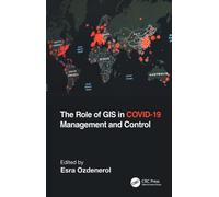 The Role of GIS in COVID-19 Management and Control