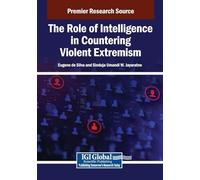The Role of Intelligence in Countering Violent Extremism