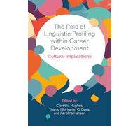 The Role of Linguistic Profiling within Career Development: Cultural Implications