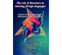 The role of literature in learning foreign languages
