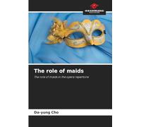 The role of maids: The role of maids in the opera repertoire