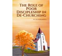 The Role of Poor Discipleship in De-Churching
