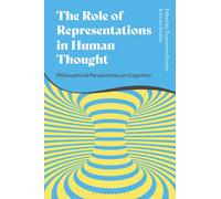 The Role of Representations in Human Thought : Philosophical Perspectives on Cognition