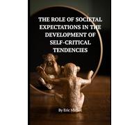 The Role Of Societal Expectations In The Development Of Self-Critical Tendencies