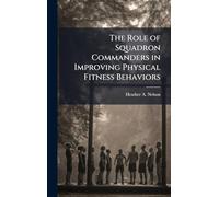 The Role of Squadron Commanders in Improving Physical Fitness Behaviors