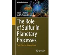 The Role of Sulfur in Planetary Processes: From Cores to Atmospheres (Springer Geochemistry)