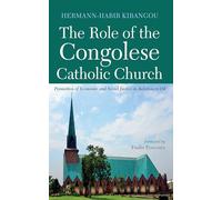 The Role of the Congolese Catholic Church: Promotion of Economic and Social Justice in Relation to Oil