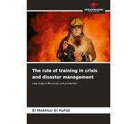 The role of training in crisis and disaster management: case study of Moroccan civil protection