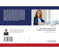 The Role of Work-Life Balance in Job Outcomes: A Study of TSWRDC Employees