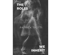 The Roles We Inherit
